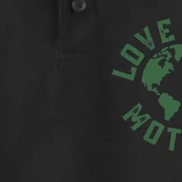 Earth Day Every Day Love Your Mother Planet Environmentalist Dry Zone Grid Performance Polo