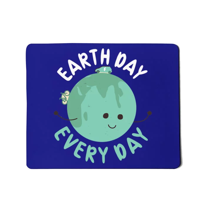 Earth Day Every Day Gift Nature Conservation Cool Gift Mousepad