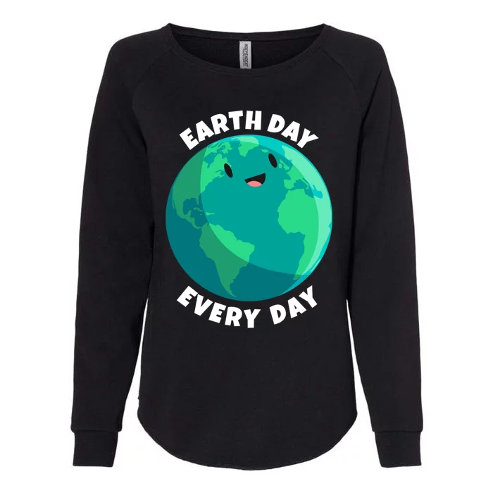 Earth Day Everyday Earth Day Mother Earth Day Smiling Cute Gift Womens California Wash Sweatshirt