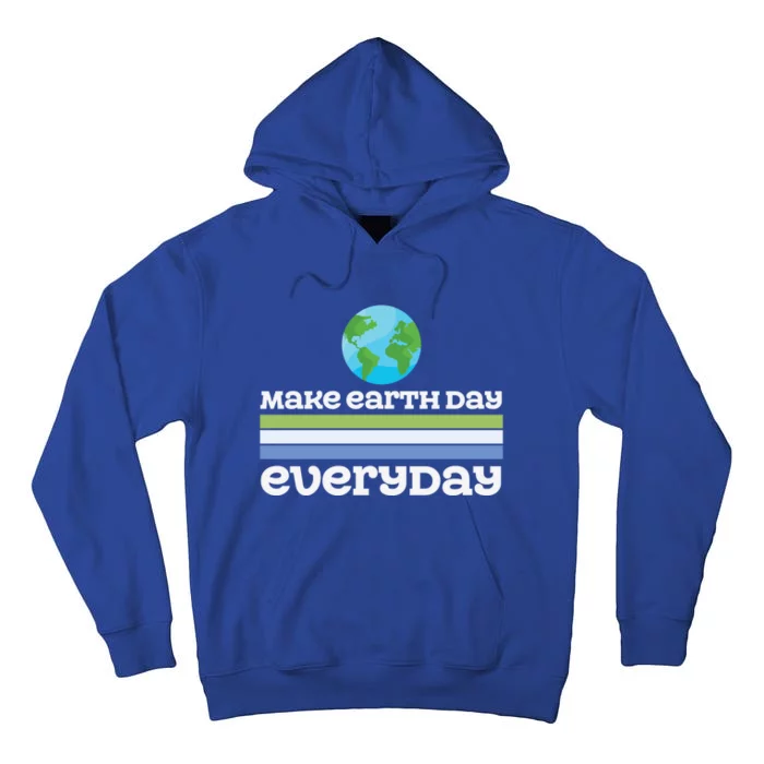 Earth Day Every Day Rainbow Make The Earth Green Again Cool Gift Tall Hoodie