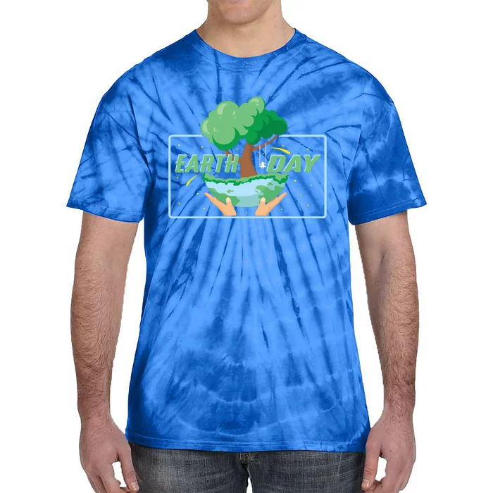 Earth Day Everyday Mother Nature Environtal Awareness Gift Tie-Dye T-Shirt