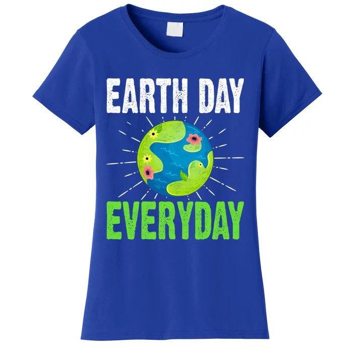 Earth Day Everyday Plant Nature Environtal Lover Funny Gift Women's T-Shirt