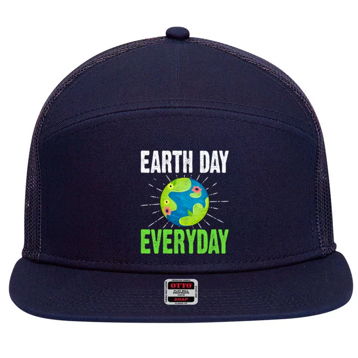 Earth Day Everyday Plant Nature Environtal Lover Funny Gift 7 Panel Mesh Trucker Snapback Hat