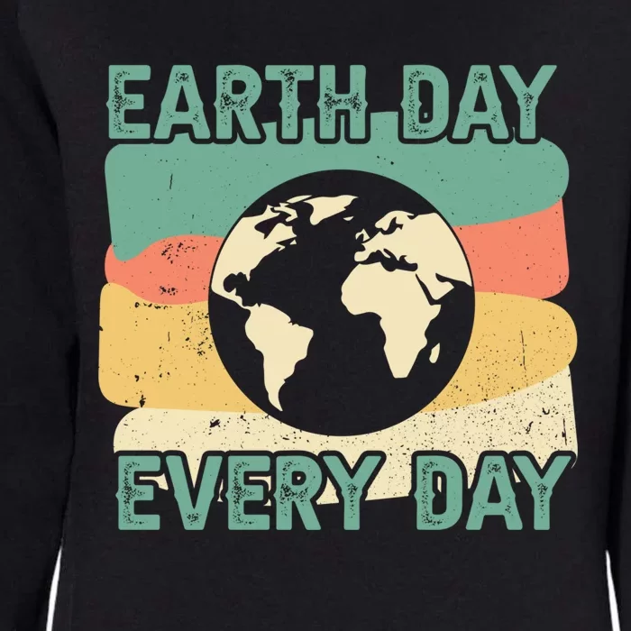 Earth Day Every Day Gift Womens California Wash Sweatshirt