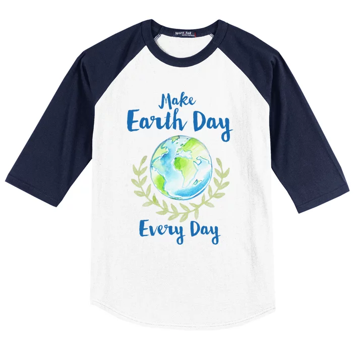 Earth Day Every Day Climate Change Planet Environmentalist Gift Baseball Sleeve Shirt