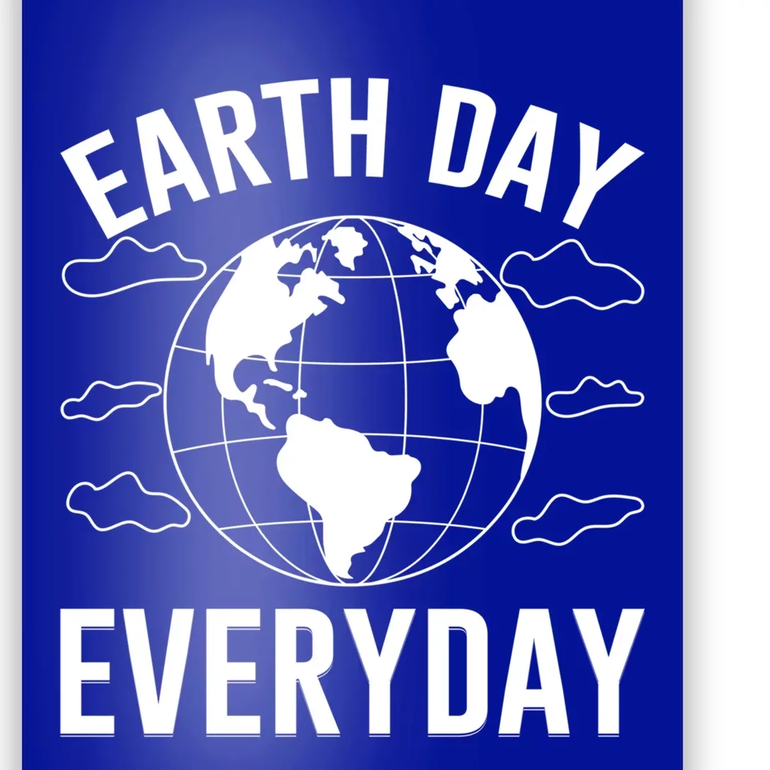 Earth Day Everyday Cool Gift Poster