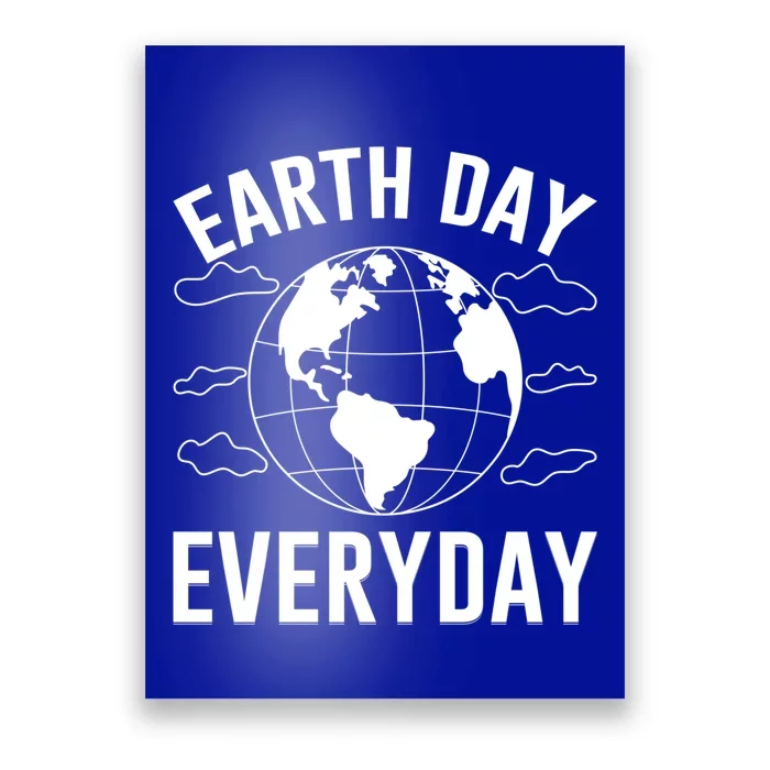 Earth Day Everyday Cool Gift Poster