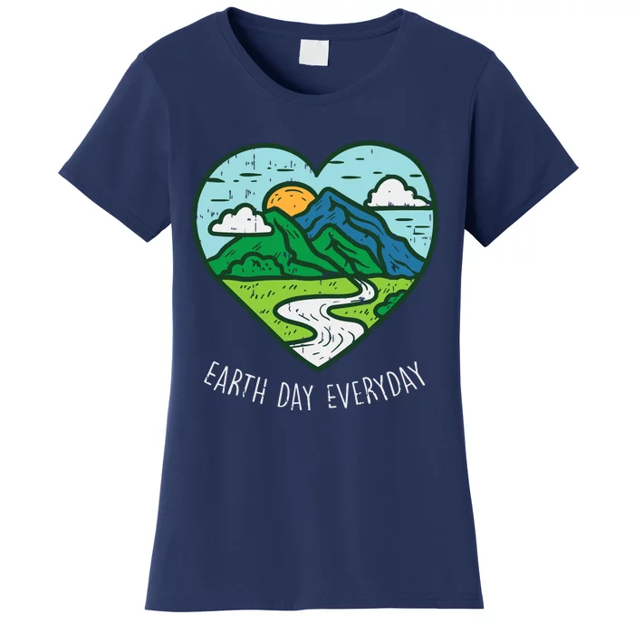 Earth Day Everyday April 22nd Environmentalist Gift Women's T-Shirt