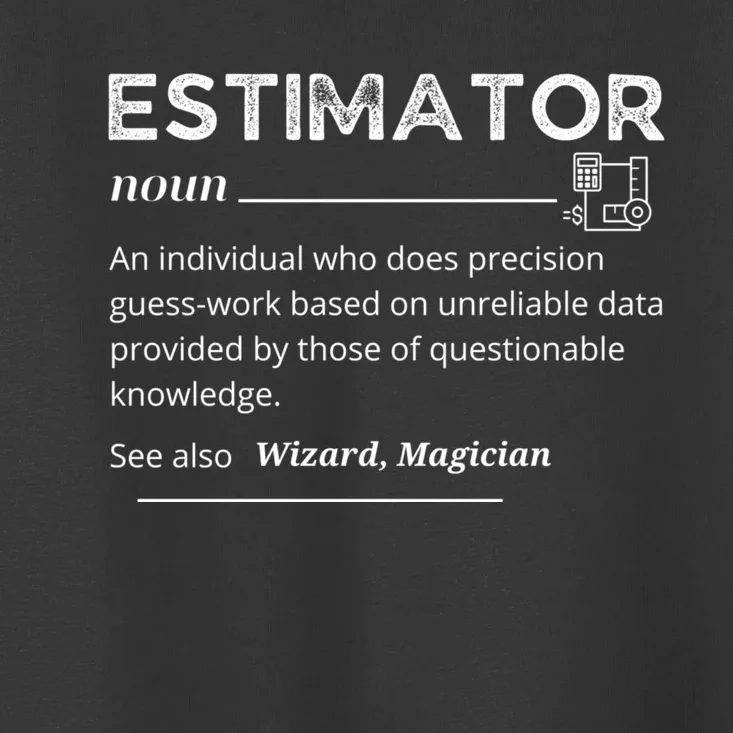 Estimator Definition, Funny Quote Job Titles Toddler T-Shirt