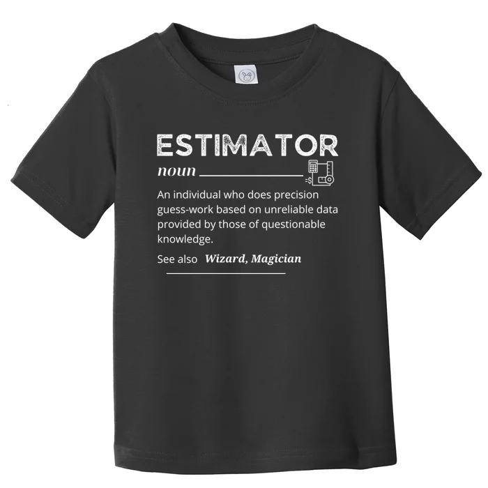 Estimator Definition, Funny Quote Job Titles Toddler T-Shirt