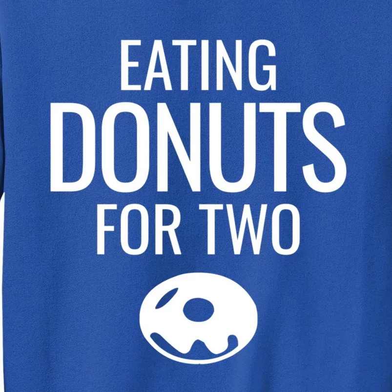 Eating Donuts For Two Gift Pregnancy Funny Gift Sweatshirt