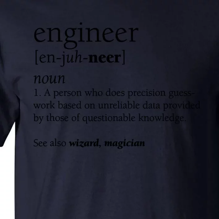 Engineer Definition Funny Engineering Gift STEM T Tall T-Shirt