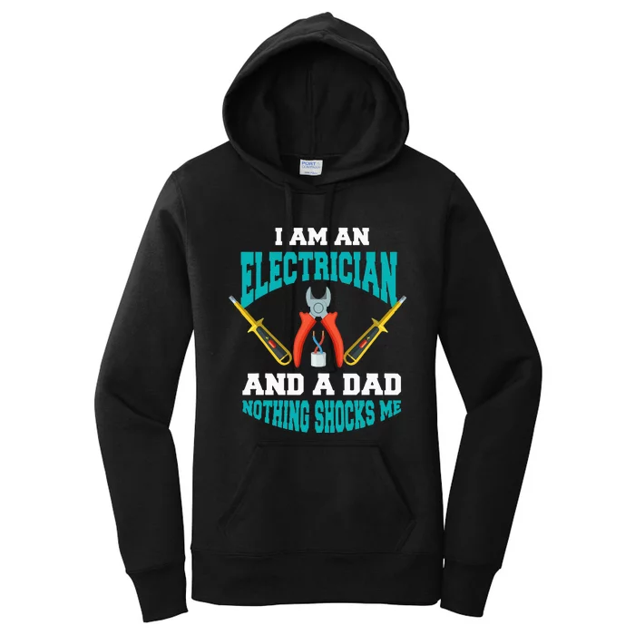 Electrician Dad Funny Electrician Father Gift Women's Pullover Hoodie