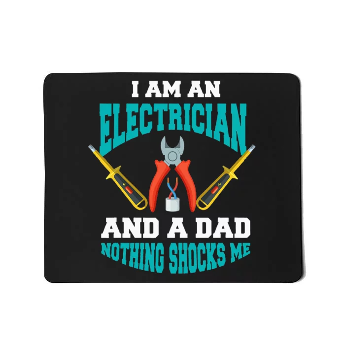 Electrician Dad Funny Electrician Father Gift Mousepad