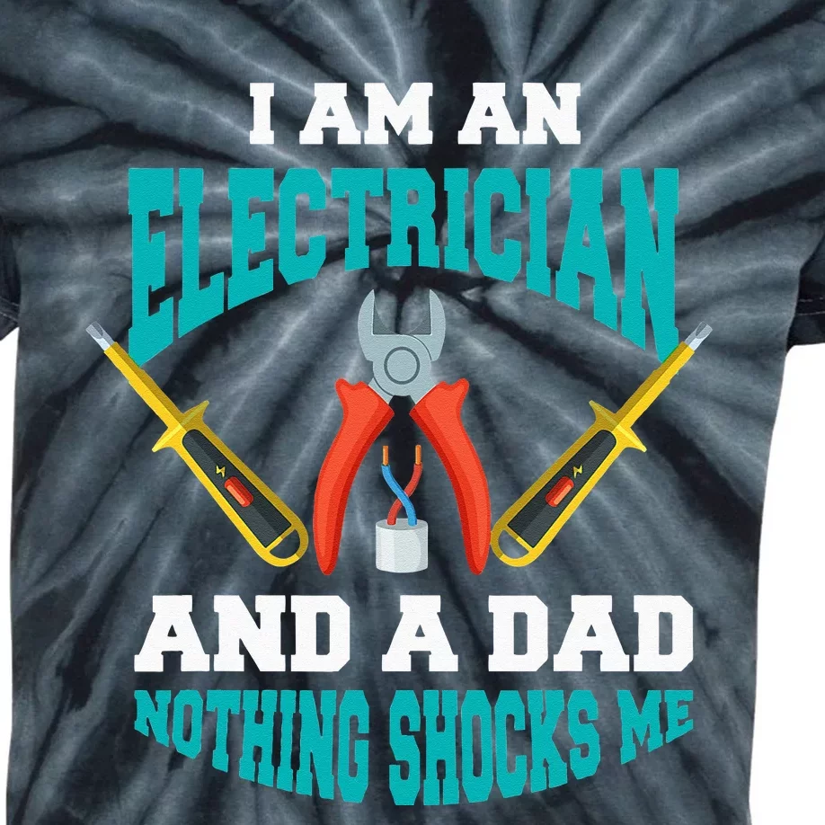 Electrician Dad Funny Electrician Father Gift Kids Tie-Dye T-Shirt