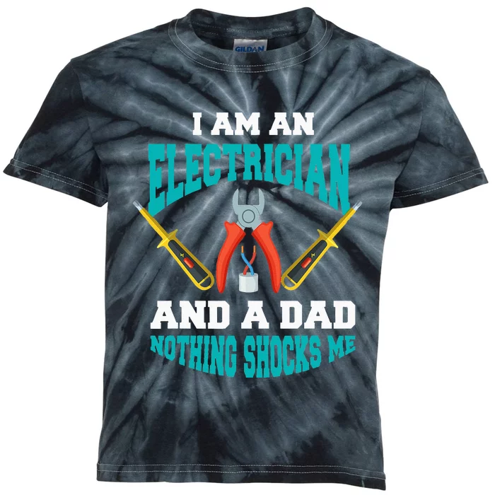 Electrician Dad Funny Electrician Father Gift Kids Tie-Dye T-Shirt