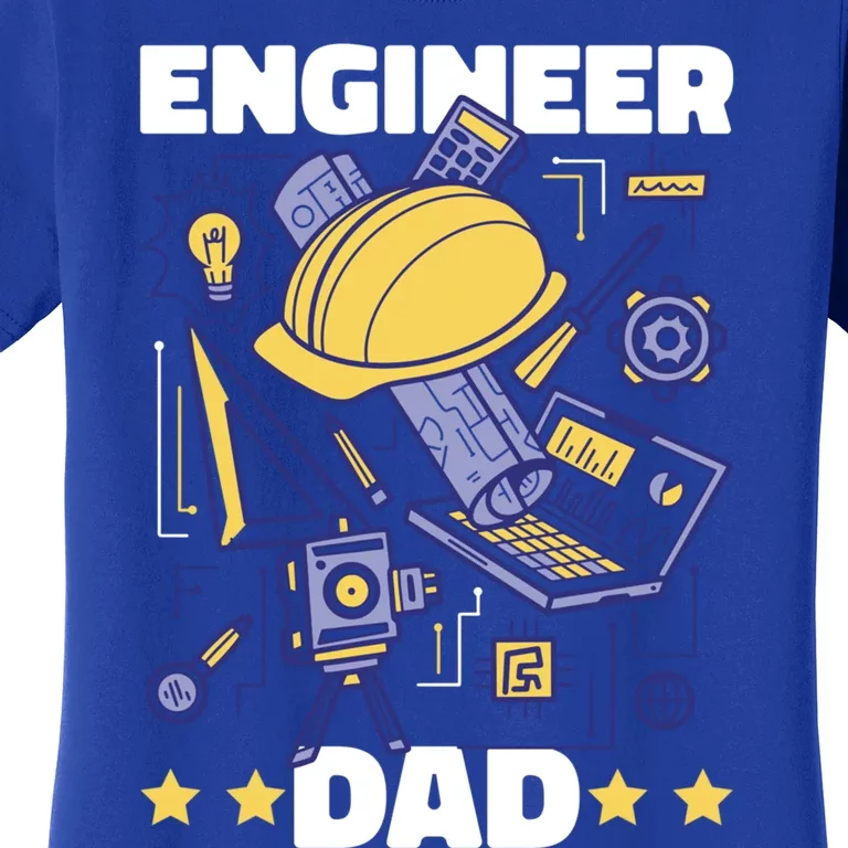 Engineer Dad For Father's Day Gift Women's T-Shirt