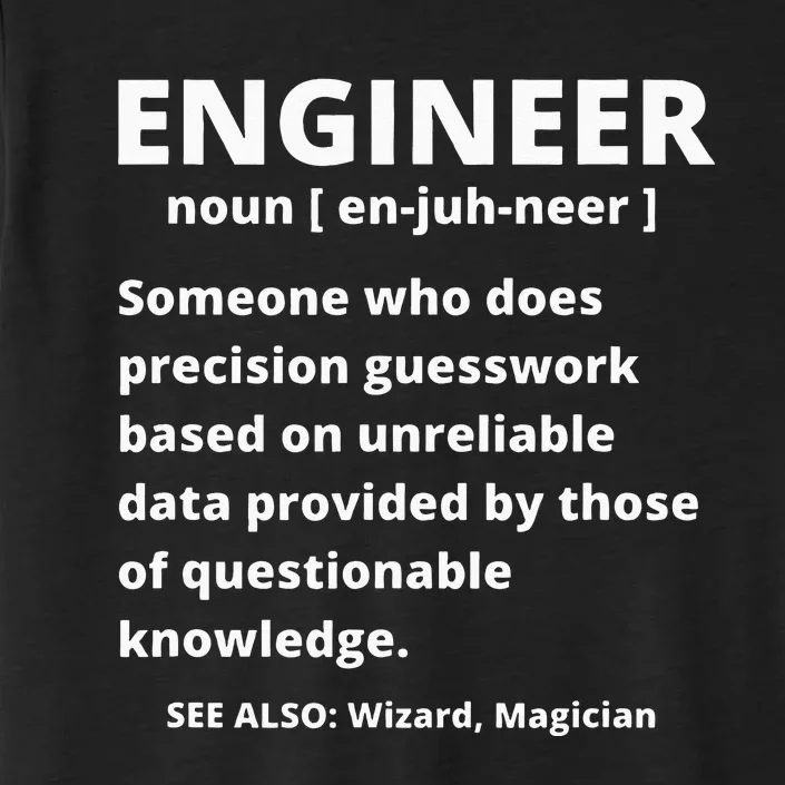 Engineer Definition Funny Sarcastic Engineering ChromaSoft Performance T-Shirt