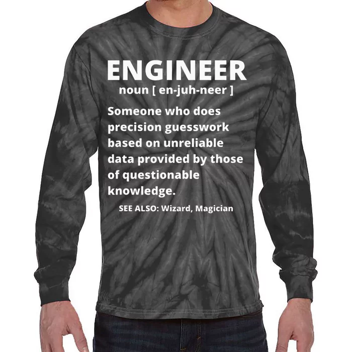 Engineer Definition Funny Sarcastic Engineering Tie-Dye Long Sleeve Shirt