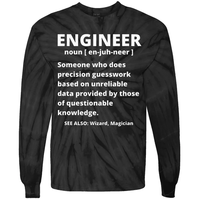 Engineer Definition Funny Sarcastic Engineering Tie-Dye Long Sleeve Shirt