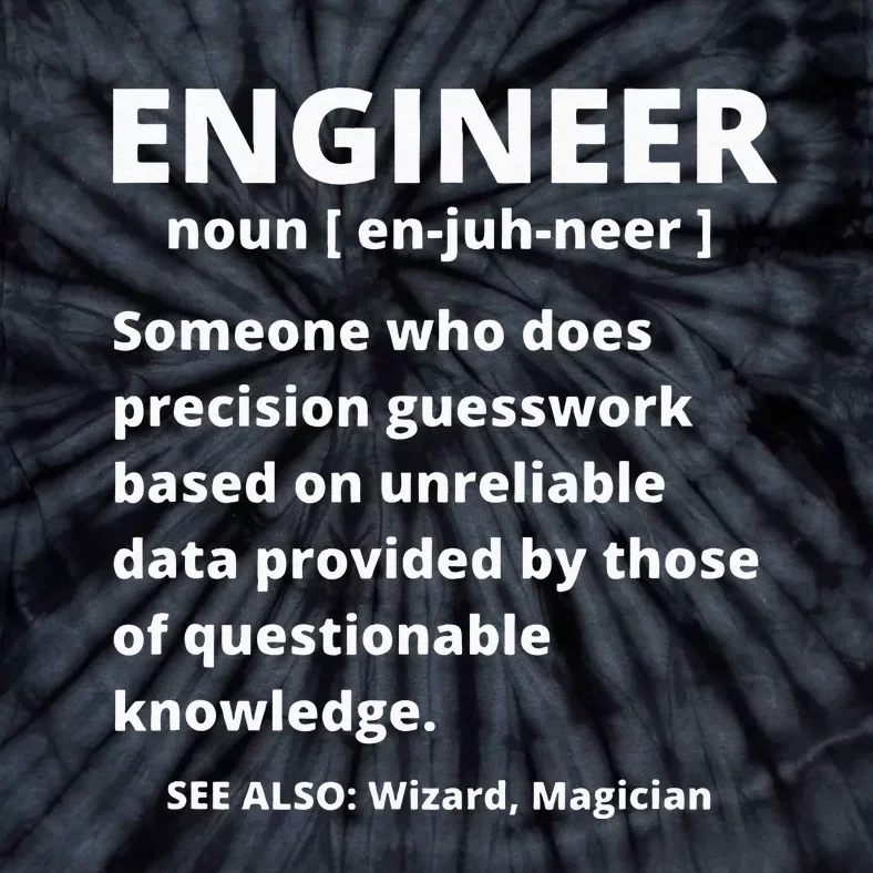 Engineer Definition Funny Sarcastic Engineering Tie-Dye T-Shirt