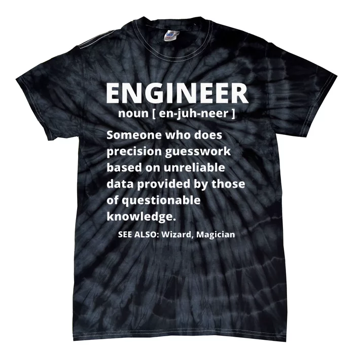 Engineer Definition Funny Sarcastic Engineering Tie-Dye T-Shirt