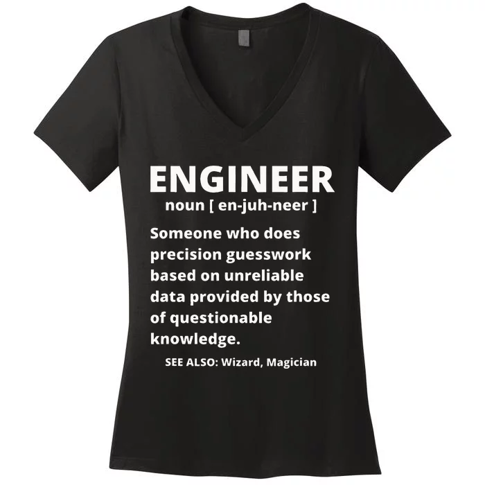 Engineer Definition Funny Sarcastic Engineering Women's V-Neck T-Shirt