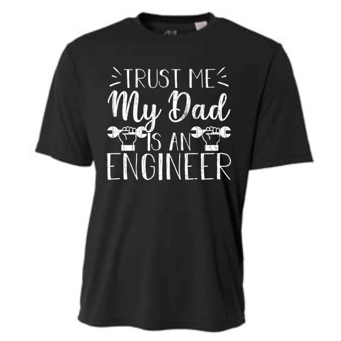 Engineer Dad Funny Trust Me Graphic For Father’S Day Meaningful Gift Cooling Performance Crew T-Shirt