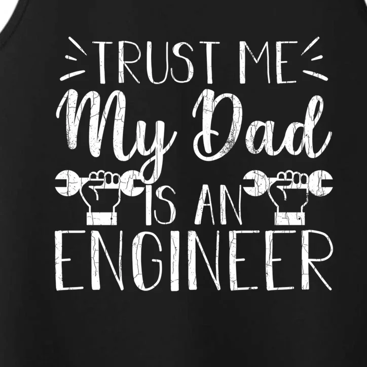 Engineer Dad Funny Trust Me Graphic For Father’S Day Meaningful Gift Performance Tank