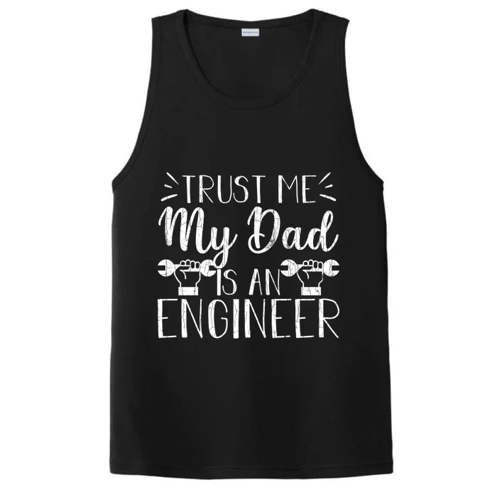 Engineer Dad Funny Trust Me Graphic For Father’S Day Meaningful Gift Performance Tank