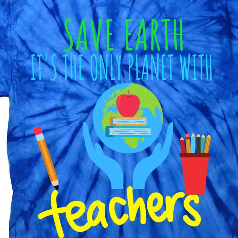 Earth Day Funny Gift For Teachers Meaningful Gift Tie-Dye T-Shirt