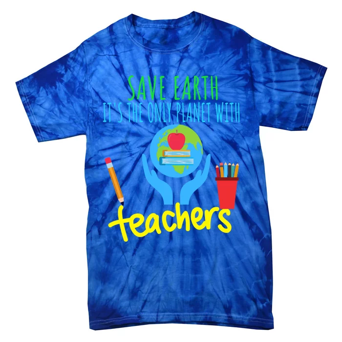 Earth Day Funny Gift For Teachers Meaningful Gift Tie-Dye T-Shirt