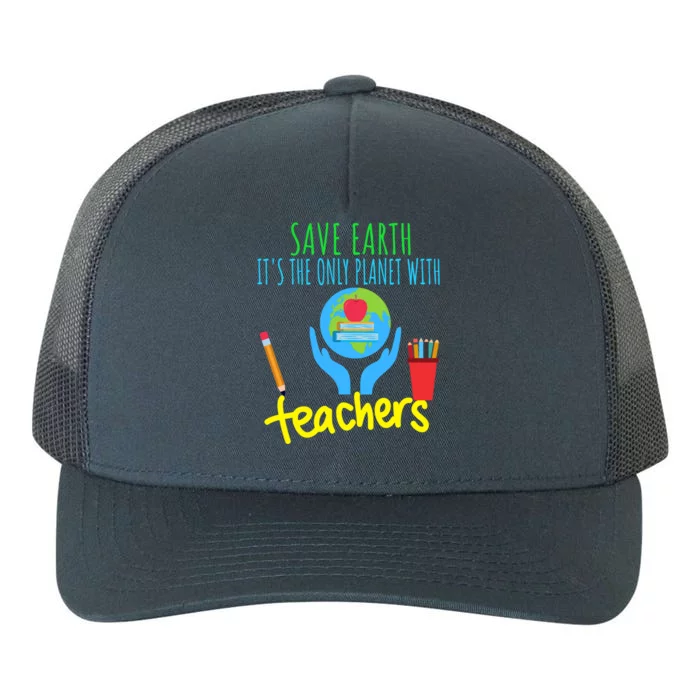 Earth Day Funny Gift For Teachers Meaningful Gift Yupoong Adult 5-Panel Trucker Hat