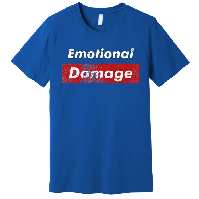 Emotional Damage Funny Viral Meme Box Premium T-Shirt