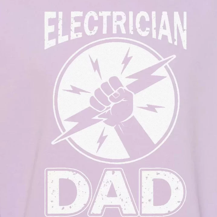 Electrician Dad Father Day Electrical Engineering Garment-Dyed Sweatshirt