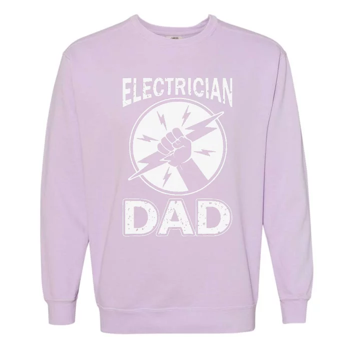 Electrician Dad Father Day Electrical Engineering Garment-Dyed Sweatshirt