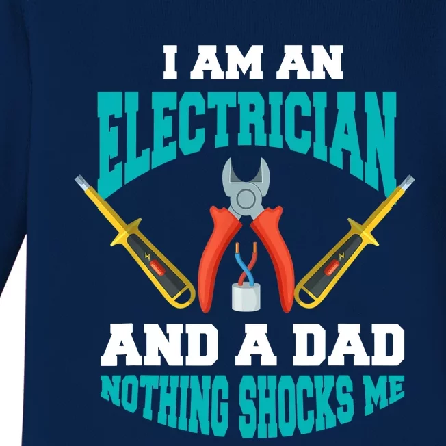 Electrician Dad Funny Electrician Father Gift Baby Long Sleeve Bodysuit