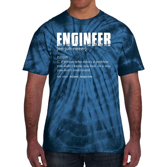 Engineer Definition Funny Engineering Gift Funny Engineer Tie-Dye T-Shirt