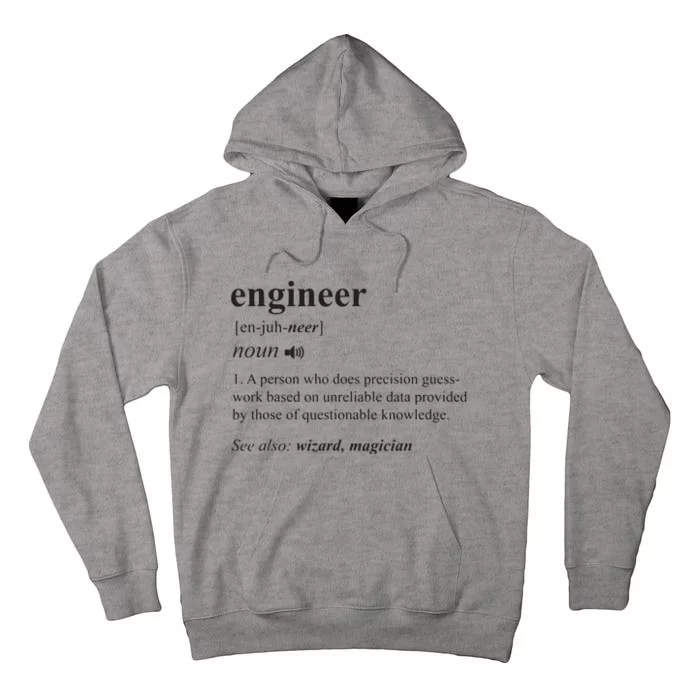 Engineer Definition Funny Engineering Mechanical Civil Gift Tall Hoodie