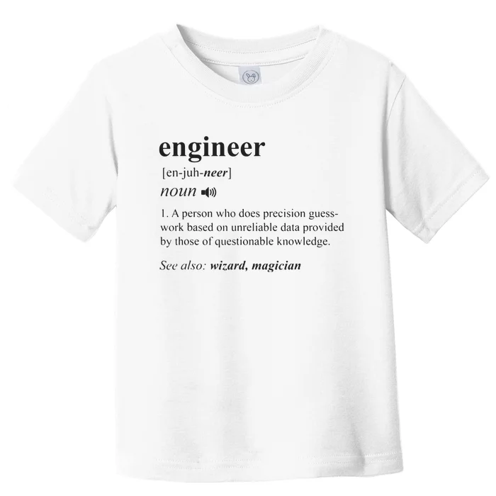 Engineer Definition Funny Engineering Mechanical Civil Gift Toddler T-Shirt