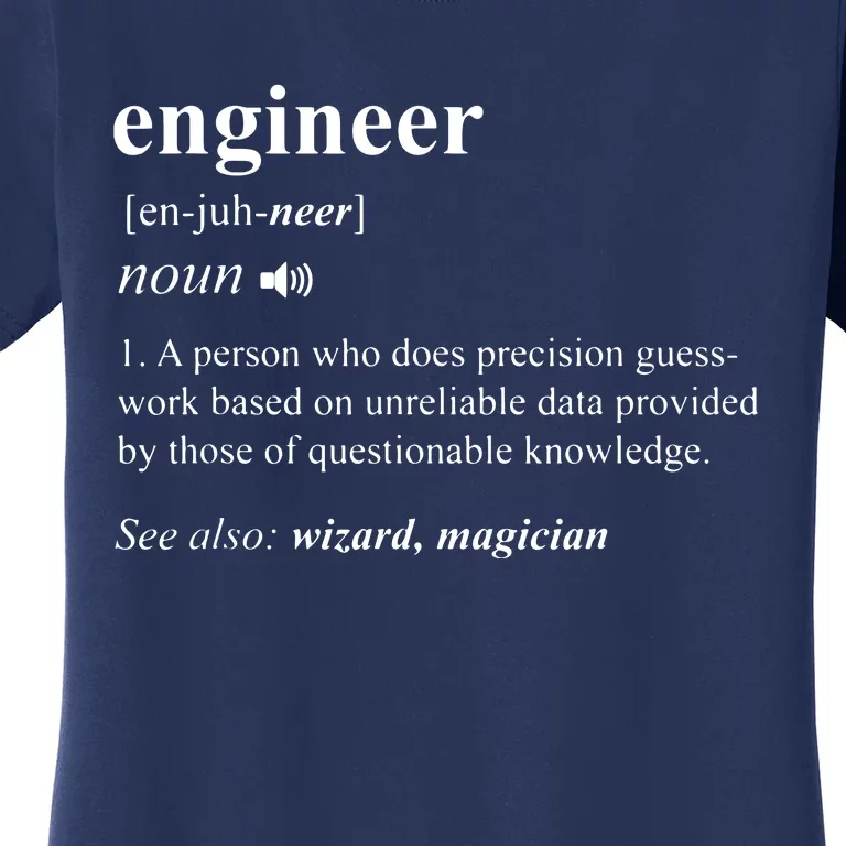 Engineer Definition Funny Engineering Mechanical Civil Gift Women's T-Shirt