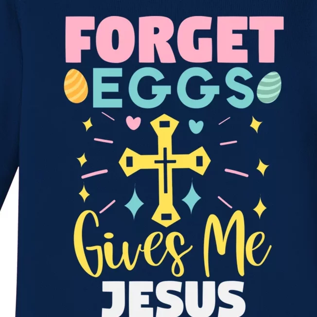 Easter Day Forget Eggs Give Me Jesus Cool Gift Baby Long Sleeve Bodysuit