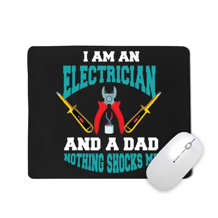 Electrician Dad Funny Electrician Father Gift Mousepad