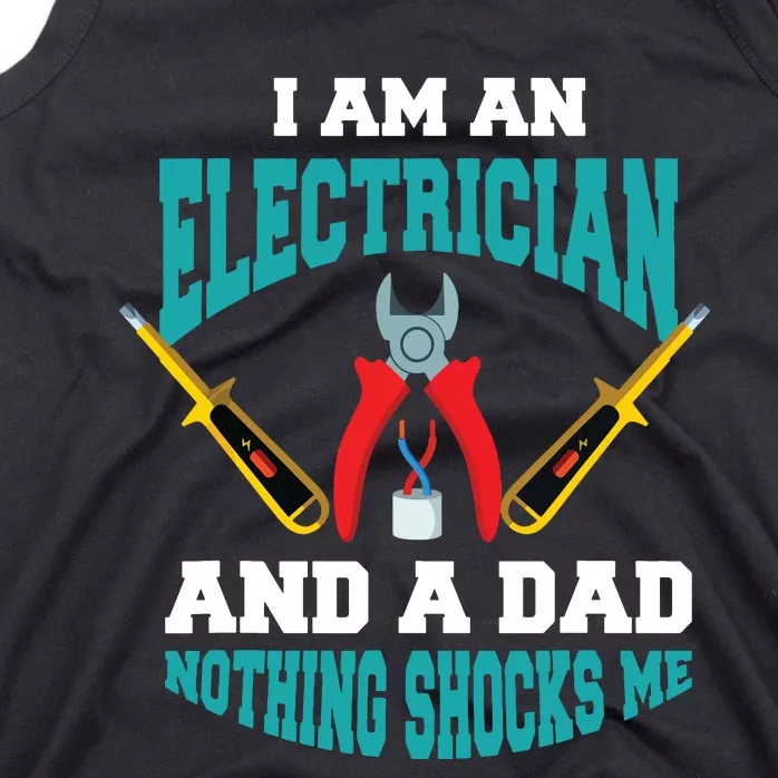 Electrician Dad Funny Electrician Father Gift Tank Top