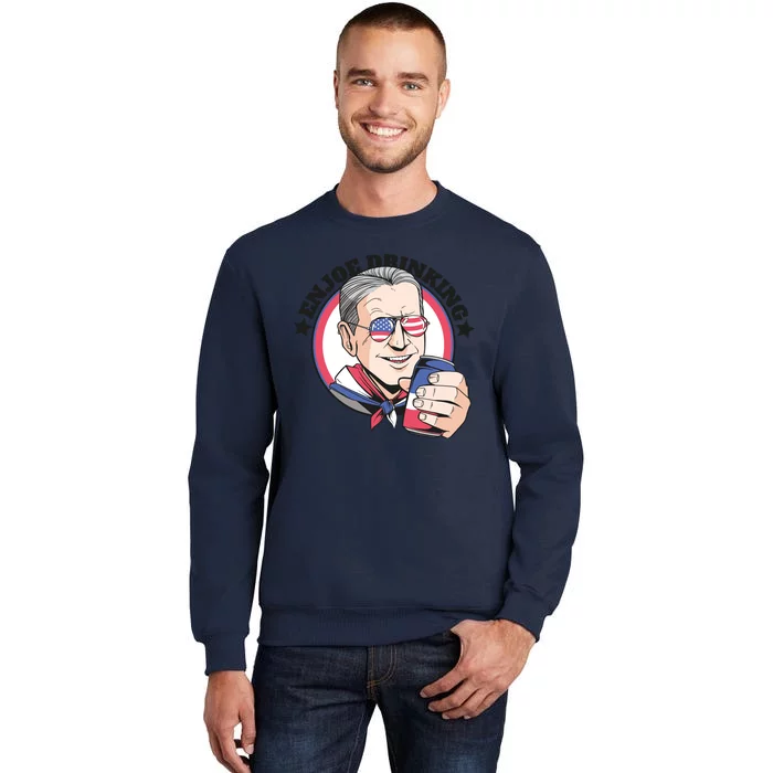 Enjoy Drinking Funny Joe Biden United States Tall Sweatshirt