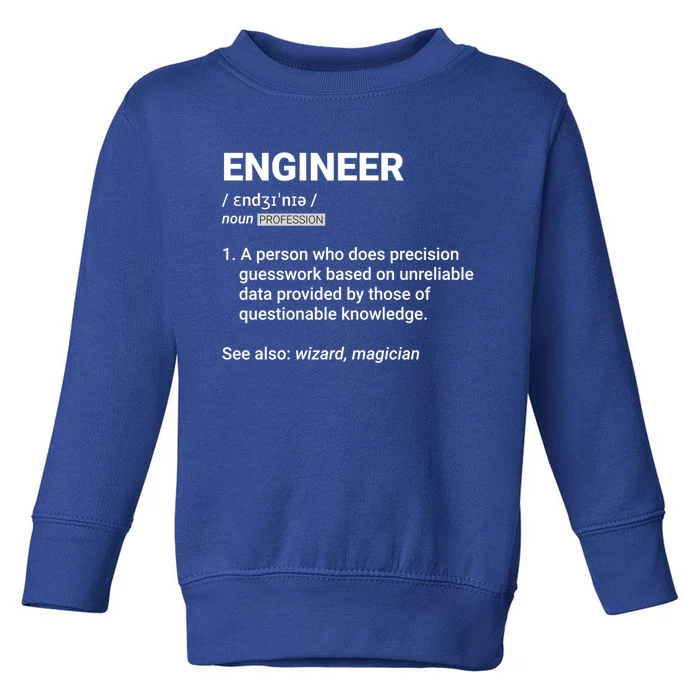 Engineer Definition Funny Gift Geeky Engineering Funny Gift Toddler Sweatshirt