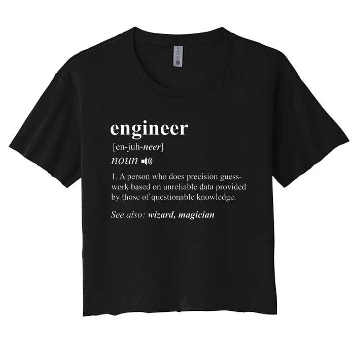 Engineer Definition Funny Engineering Mechanical Civil Women's Crop Top Tee