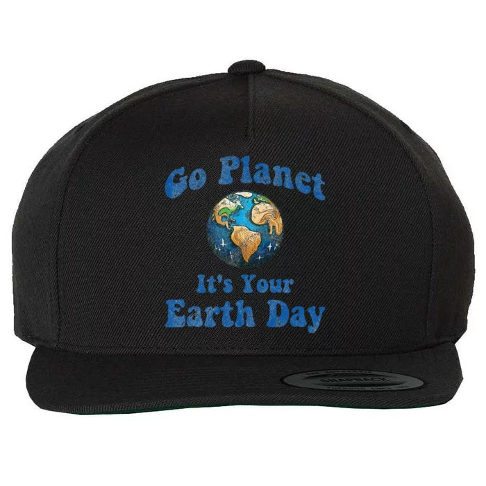 Earth Day Go Planet It's Your Earth Day Vintage Earth Day Wool Snapback Cap