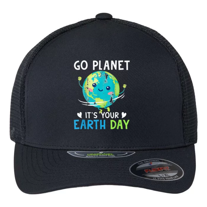 Earth Day Go planet It's Your Earth Day Flexfit Unipanel Trucker Cap