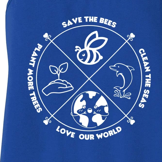 Earth Day Gift Save The Bees Plant More Trees Clean The Seas Gift Women's Racerback Tank